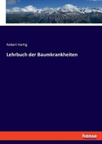 Lehrbuch der Baumkrankheiten