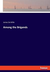 Bokomslag for "Among the Brigands"