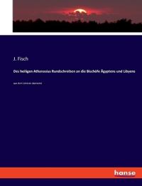 Des heiligen Athanasius Rundschreiben an die Bischöfe Ägyptens und Libyens