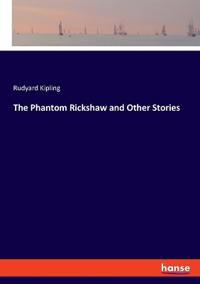 The Phantom Rickshaw and Other Stories