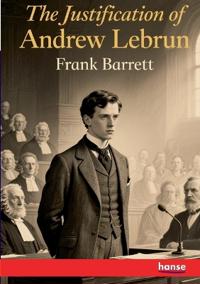 The Justification of Andrew Lebrun