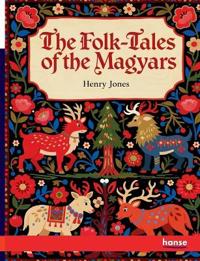 The Folk-Tales of the Magyars
