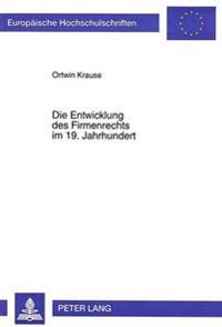 Die Entwicklung Des Firmenrechts Im 19. Jahrhundert