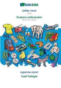 BABADADA, Uzbek (in cyrillic script) - Euskara artikuluekin, visual dictionary (in cyrillic script) - irudi hiztegia