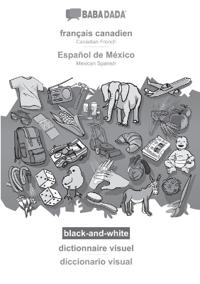 BABADADA black-and-white, français canadien - Español de México, dictionnaire visuel - diccionario visual