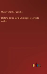 Kirjan kansi "Historia de los Siete Murciélagos, Leyenda Árabe"