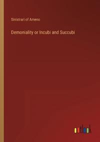 Demoniality or Incubi and Succubi