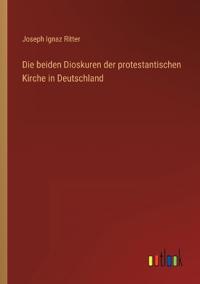 Kirjan kansi "Die beiden Dioskuren der protestantischen Kirche in Deutschland"