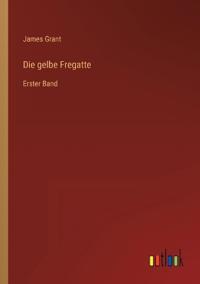 Die gelbe Fregatte