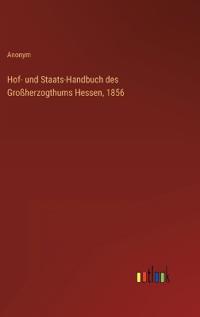 Bokomslag för "Hof- und Staats-Handbuch des Großherzogthums Hessen, 1856"