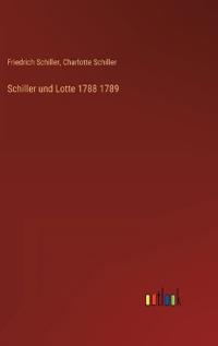 Schiller und Lotte 1788 1789