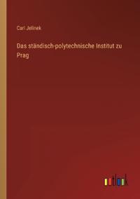 Das ständisch-polytechnische Institut zu Prag