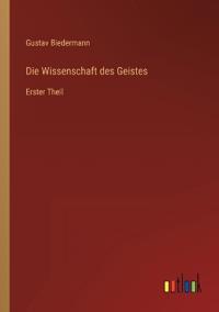 Die Wissenschaft des Geistes