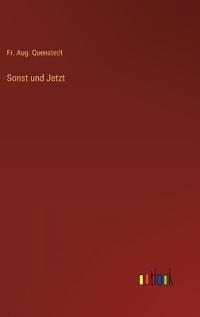 Sonst und Jetzt