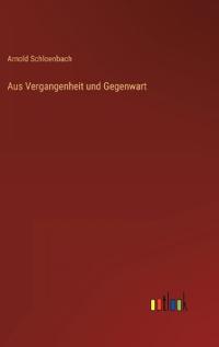 Aus Vergangenheit und Gegenwart