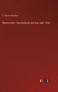 Bokomslag för "Rheinisches Taschenbuch auf das Jahr 1856"