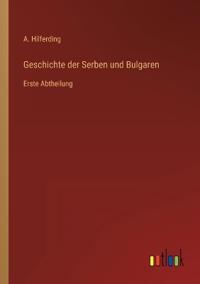 Geschichte der Serben und Bulgaren