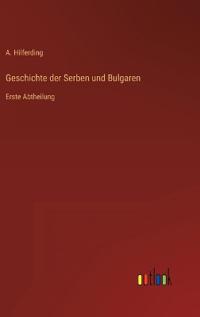 Geschichte der Serben und Bulgaren