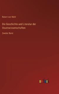 Bokomslag for "Die Geschichte und Literatur der Staatswissenschaften"