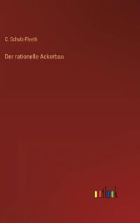 Der rationelle Ackerbau