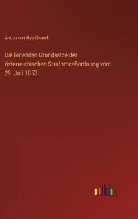 Kirjan kansi "Die leitenden Grundsätze der österreichischen Strafproceßordnung vom 29. Juli 1853"