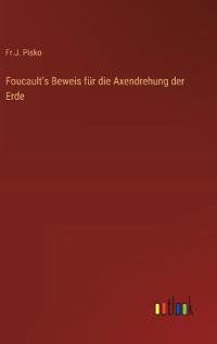 Foucault's Beweis für die Axendrehung der Erde
