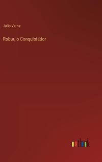 Robur, o Conquistador