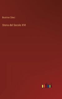 Storia del Secolo XVI