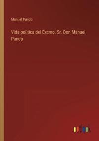 Kirjan kansi "Vida polìtica del Excmo. Sr. Don Manuel Pando"
