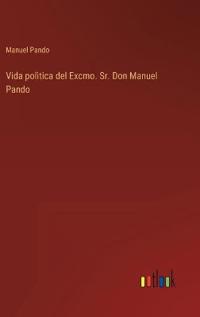 Kirjan kansi "Vida polìtica del Excmo. Sr. Don Manuel Pando"