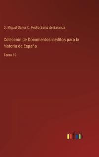 Colección de Documentos inéditos para la historia de España