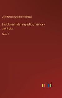 Enciclopedia de terapéutica, médica y quirúrgica