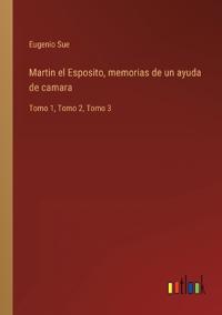 Kirjan kansi "Martin el Esposito, memorias de un ayuda de camara"