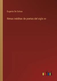 Rimas inéditas de poetas del siglo xv