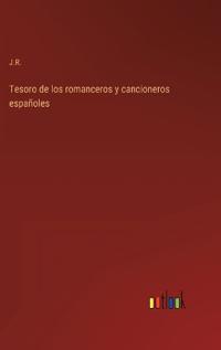 Tesoro de los romanceros y cancioneros españoles