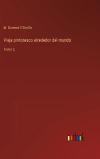 Viaje pintoresco alrededor del mundo