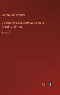 Diccionario geográfico-estadístico de España y Portugal