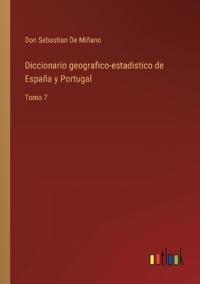 Diccionario geografico-estadistico de España y Portugal