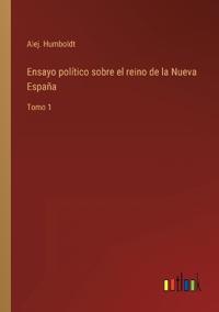 Kirjan kansi "Ensayo político sobre el reino de la Nueva España"