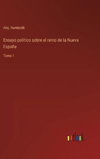Ensayo político sobre el reino de la Nueva España