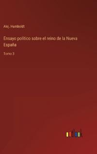 Ensayo político sobre el reino de la Nueva España