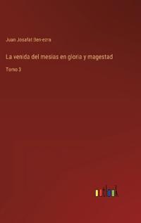 La venida del mesias en gloria y magestad