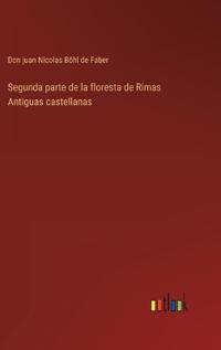 Segunda parte de la floresta de Rimas Antiguas castellanas