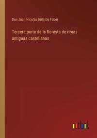 Bokomslag för "Tercera parte de la floresta de rimas antiguas castellanas"