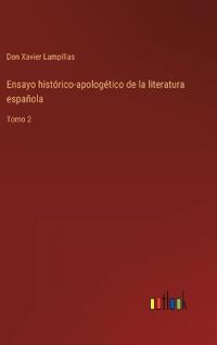 Ensayo histórico-apologético de la literatura española