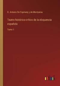Bokomslag för "Teatro histórico-crítico de la eloquencia española"