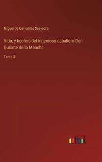 Bokomslag för "Vida, y hechos del ingenioso caballero Don Quixote de la Mancha"