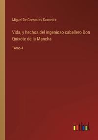 Bokomslag för "Vida, y hechos del ingenioso caballero Don Quixote de la Mancha"