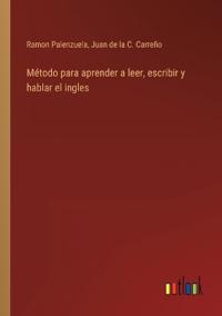Bokomslag för "Método para aprender a leer, escribir y hablar el ingles"