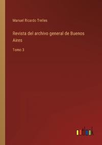 Revista del archivo general de Buenos Aires